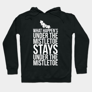 What happen's under the mistletoe Hoodie